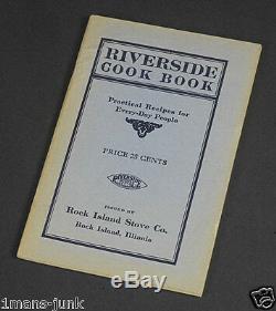 AUTHENTIC RARE RIVERSIDE Turn of the Century Cook Book ROCK ISLAND WOOD STOVE IL