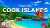 Cook Islands 8k Uhd Discover The Pure Beauty Of One Of The World S Most Beautiful Islands