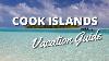 Cook Islands Vacation Travel Guide Things To Do And See In Cook Islands