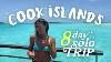 I Got Bit By A Tropical Creature Solo Trip Travel Vlog 8 Days In The Cook Islands